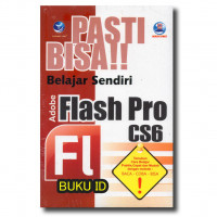 Pasti Bisa Belajar Sendiri Adobe Flash Pro CS6