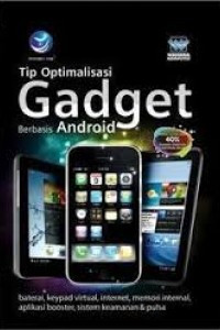 Tip Optimalisasi Gadget Berbsis android