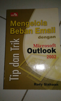 Mengelola Beban Email dengan Mocrosoft Outlook 2002 ( baru)