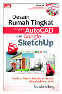 Desain Rumah Tingkat dengan AutoCAD dan Google SketchUp