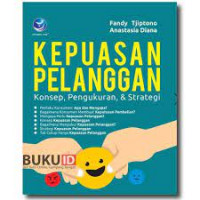 Kepuasan Pelanggan Konsep, Pengukuran, dan Stategi