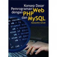 Konsep Dasar Pemrograman Web dengan PHP dan MySQL