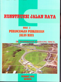 Konstruksi Jalan Raya ,peerancanagan perkerasan jalan raya