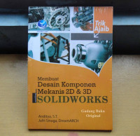 Membuat Desain Komponen Mekanis 2D dan 3D SOLIDWORKS