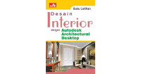 Buku Latihan Desain Interior dengan Autodesk Architectural Desktop