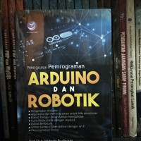 Menguasai Pemrograman Arduino dan Robotik