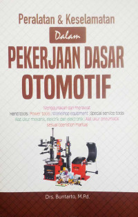 Peralatan dan Keselamatan Dalam Pekerjaan Dasar Otomotif