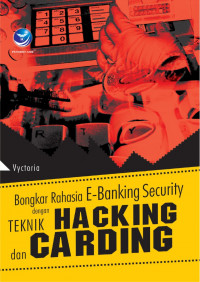 Bongakar Rahasia E.Banking dengan teknik hacking dan carding