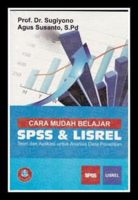 Cara Mudah Belajar SPSS & LISREL: Teori dan Aplikasinya untuk Analisis Data Penelitian