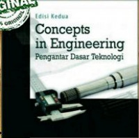 Concepts in engineering pengantar dasar teknologi