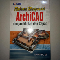 Rahasia menguasai ArchiCAD dengan mudah dan cepat