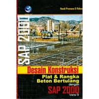 Desain konstruksi plat dan rangka beton bertulang dengan SAP 2000 versi 9