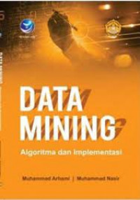 Data mining Algoritma dan Implementasi