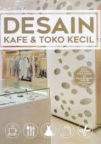 desain kafe dan toko kecil : small cafe and shop