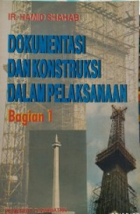 dokumentasi dan konstruksi dalam pelaksanaan