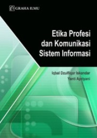 etika profesi dan komunikasi sistem informasi