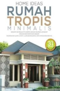 home ideas : rumah tropis minimalis