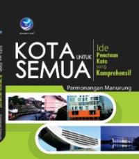 kota untuk semua ide penataan kota yang komprehensif