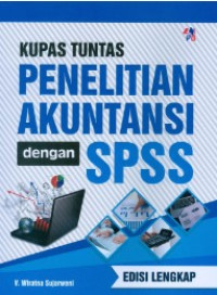 kupas tuntas penelitian akuntansi dengan SPSS