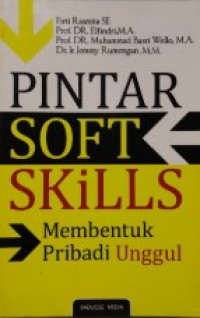 pintar soft skills : membentuk pribadi unggul