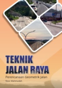 teknik jalan raya : perencanaan geometrik jalan