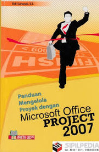 Panduan mengelola proyek dengan microsoft office project 2007