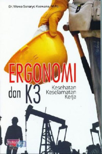 Ergonomi dan K3 Kesehatan Keselamatan Kerja