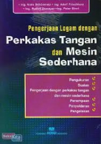 pengerjaan logam dengan perkakas tangan dan mesin sederhana