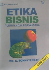 Etika Bisnis,Tuntutan dan relenvansinya