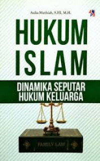 Hukum Islam ,Dinamika seputar hukum Keluarga
