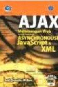 AJAX membangun web dengan teknologi ASYNCHRONOUSE javascript dan XML