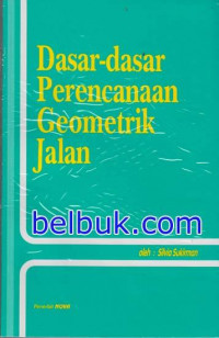 Dasar-dasar perencanaan geometrik jalan