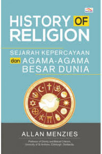 History Of Religion,Sejarah Kepercayaan dan Agama-Agama Besar Dunia