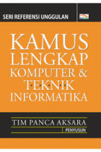 Kamus Lengkap Komputer dan Teknik Informatika