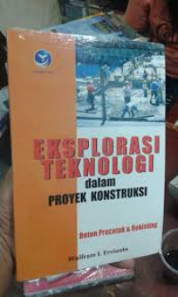 Ekseplorasi Teknologi Dalam Proyek Kontruksi beton pracetak dan bekisting'