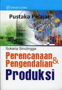 Perencanaan dan Pengendalian Produksi