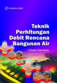 Teknik Perhitungan Debit Rencana Bangunan Air