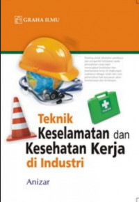 Panduan Praktis Keselamatan & Kesehatan Kerja untuk Industri