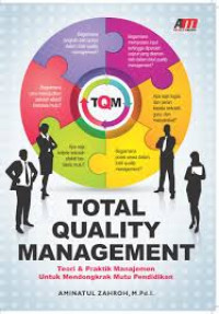 Total Quality Management: Teori & Praktik Manajemen untuk Mendongkrak Mutu Pendidikan